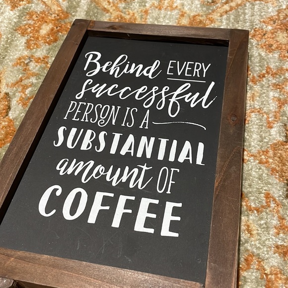 Behind Every Successful Person Is A Substantial Amount Of Coffee Sandwich Sign - Picture 2 of 10